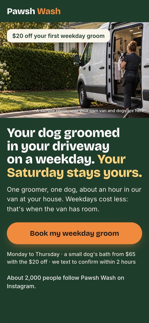 Pawsh Wash's page on a phone: Your dog groomed in your driveway on a weekday. Your Saturday stays yours. Book my weekday groom
